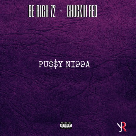 PU$$Y N!99A ft. Be Rich 72 | Boomplay Music
