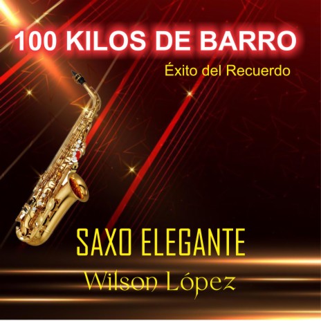 100 Kilos De Barro/Éxito del Recuerdo | Boomplay Music