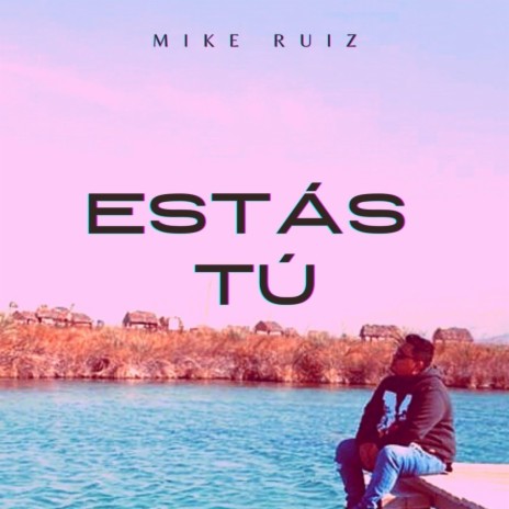 Estás Tú | Boomplay Music