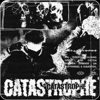 CATASTROPHE