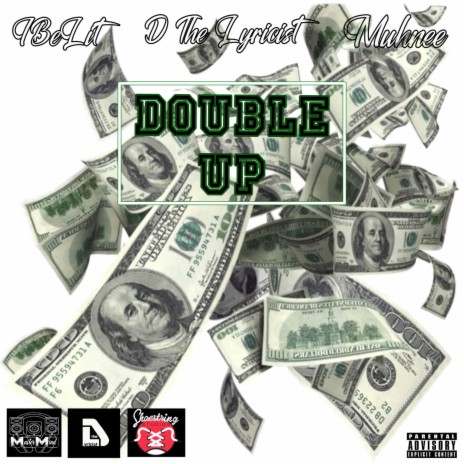 Double Up (feat. D The Lyricist & Muhnee) | Boomplay Music