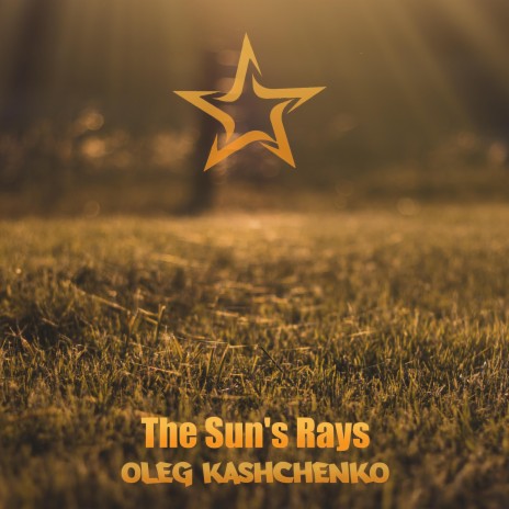 The Sun's Rays | Boomplay Music