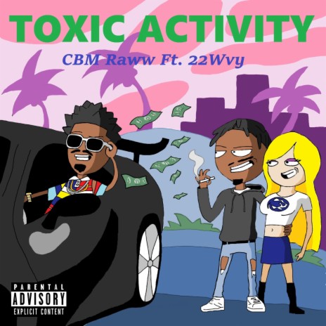 Toxic Activity (feat. 22Wvy) | Boomplay Music