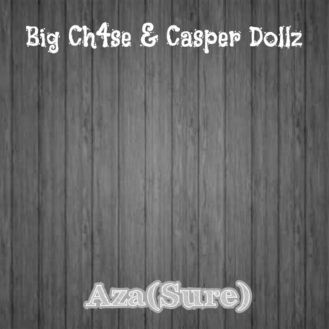 Aza (Sure) ft. Casper Dollz | Boomplay Music