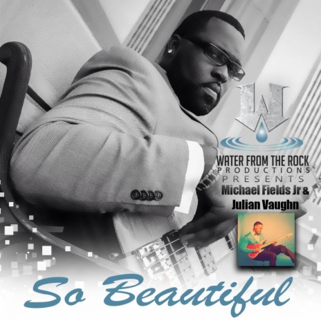 So Beautiful (feat. Julian Vaughn) | Boomplay Music