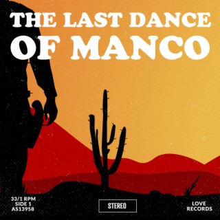 The last dance of Manco