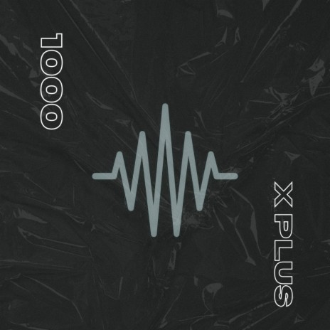 1000X PLUS | Boomplay Music