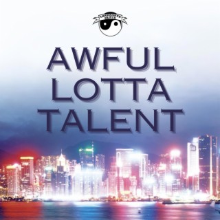 Awful Lotta Talent