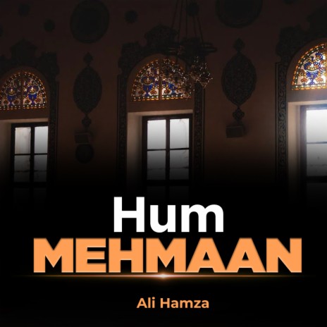 Hum Mehmaan | Boomplay Music