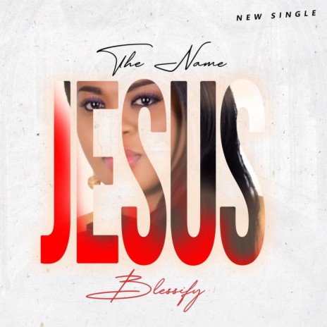 The Name Jesus | Boomplay Music