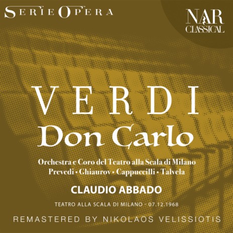 Don Carlo, IGV 7, Act II: Nei giardin (Eboli, Coro) ft. Claudio Abbado, Fiorenza Cossotto & Coro del Teatro alla Scala di Milano | Boomplay Music