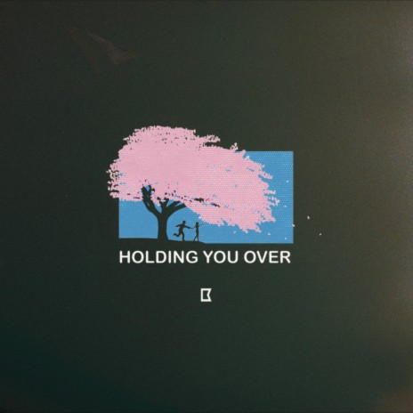 Holding You Over | Boomplay Music