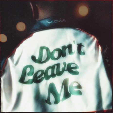 Don't leave me | Boomplay Music