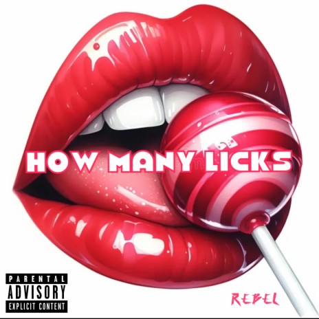 How Many Licks | Boomplay Music