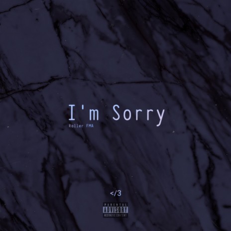 I'm Sorry | Boomplay Music