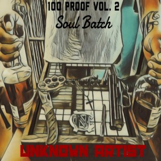 100 Proof Vol. 2 Soul Batch