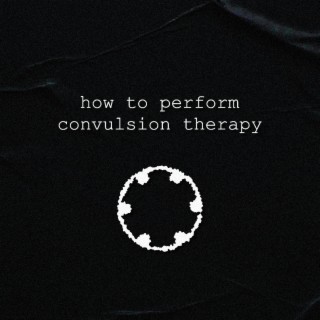 How To Perform Convulsion Therapy