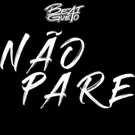Não Pare ft. Dellapraga, Felipe Mad & Scopolli | Boomplay Music
