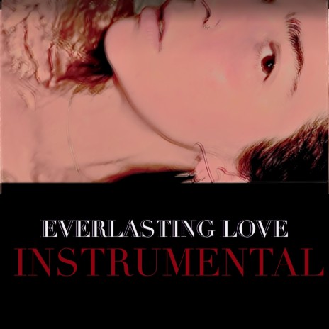 Everlasting Love (Instrumental) | Boomplay Music