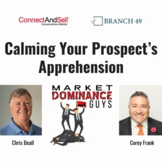 EP146: Calming Your Prospect’s Apprehension