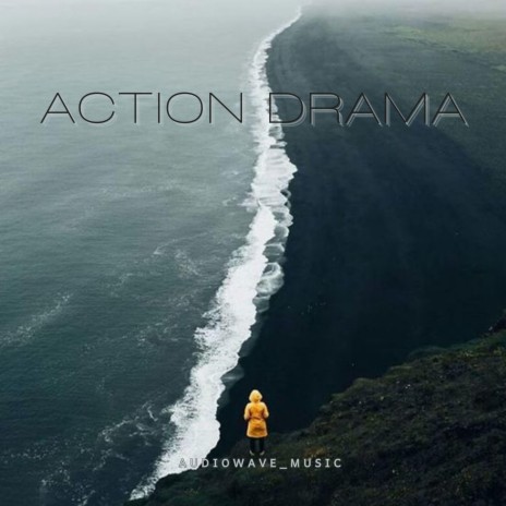 Action Drama | Boomplay Music