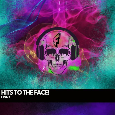 Hits to the Face | Boomplay Music