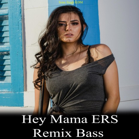 Hey Mama ERS Bass