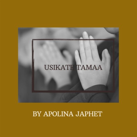 Usikate Tamaa | Boomplay Music
