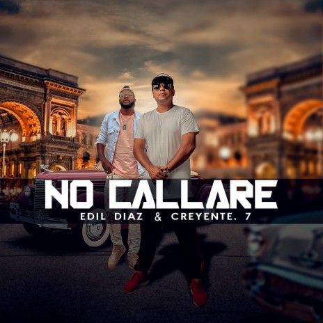 No Callare ft. Creyente.7 | Boomplay Music