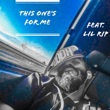 This One's for Me ft. Lil Rip