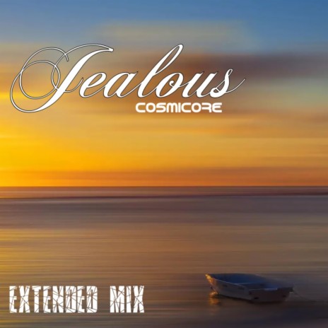 Jealous (Extended Mix) | Boomplay Music