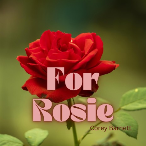 FOR ROSIE | Boomplay Music