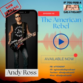 The American Rebel (Guest: Andy Ross)