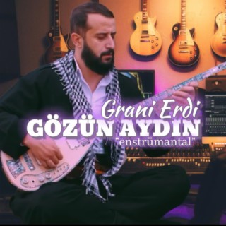 GÖZÜN AYDIN ENSTRÜMANTAL