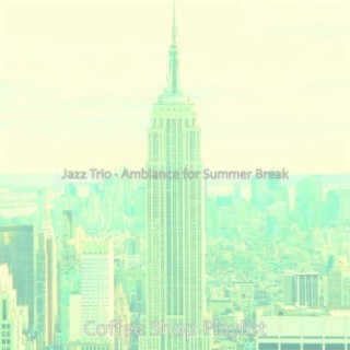 Jazz Trio - Ambiance for Summer Break