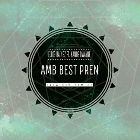 Amb Best Pren (remix)