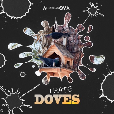 I Hate Doves | Boomplay Music