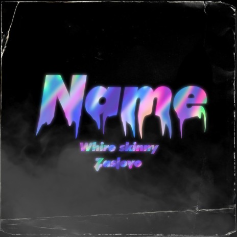 Name ft. White Skinny | Boomplay Music