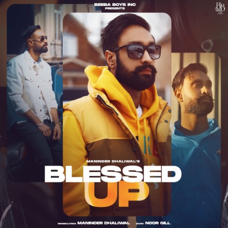 Blessed Up ft. Maninder Dhaliwal | Boomplay Music