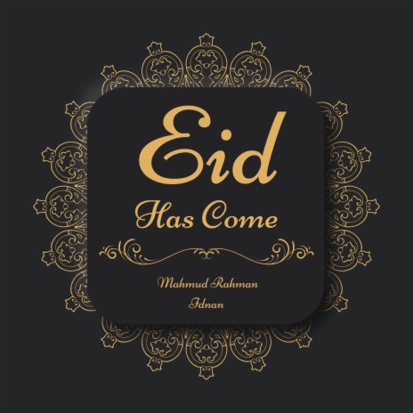 Eid Has Come | Boomplay Music