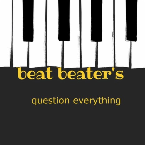 QUESTION EVERYTHING | Boomplay Music