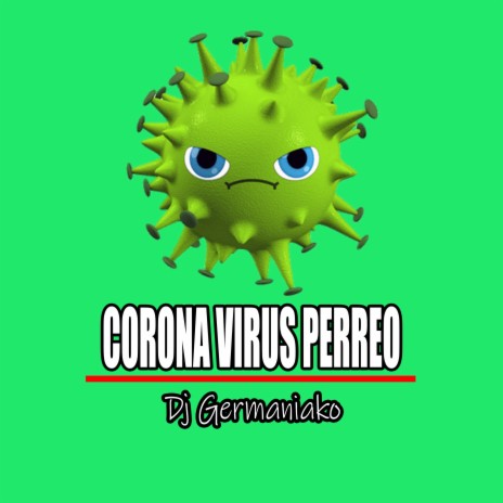 Corona Virus Perreo
