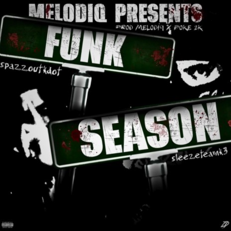 Funk Season ft. Sleezeteamk3 & Melodiq | Boomplay Music