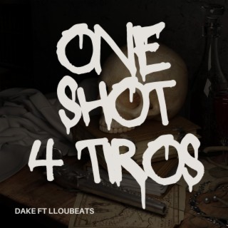 One Shot 4 (4 Tiros)