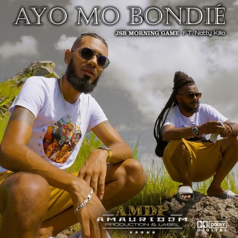 Ayo mo Bondié (feat. Natty Killa) | Boomplay Music