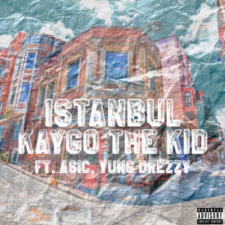Istanbul ft. Asic & Yung Drezzy | Boomplay Music