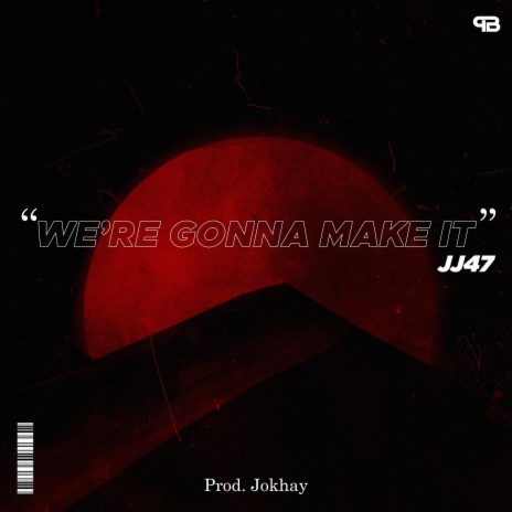 WE'RE GONNA MAKE IT | Boomplay Music