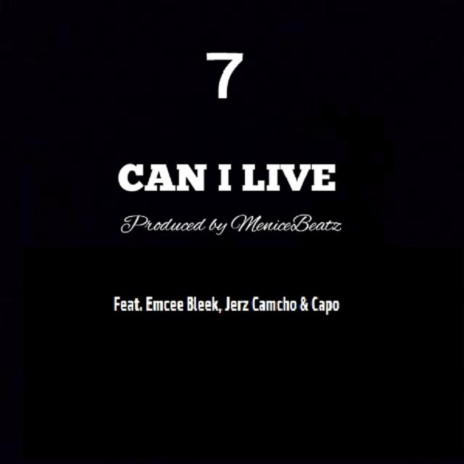 Can I Live (feat. Jerz Camacho, Emcee Bleek & Capo)