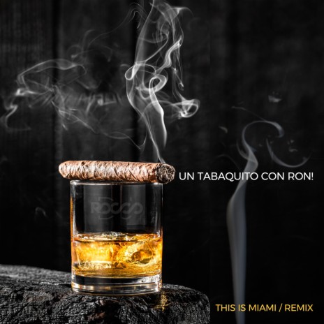 This is Miami (Un Tabaquito con Ron - Remix) | Boomplay Music