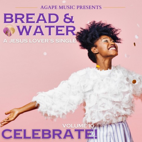 Bread & Water, Vol. 10: Celebrate! (feat. Rasul a-Salaam) | Boomplay Music